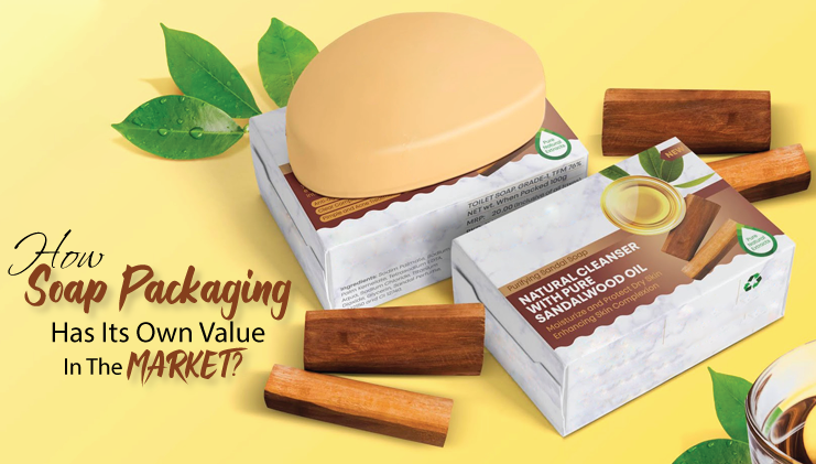 How soap packaging has its own value in the market?